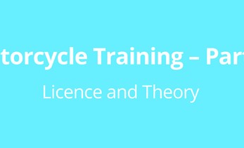 Motorcycle Training - Part 1: Licence and Theory